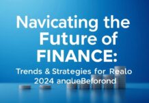Navigating the Future of Finance: Trends and Strategies for 2024 and Beyond Navigating the Future of Finance: Trends and Strategies for 2024 and Beyond